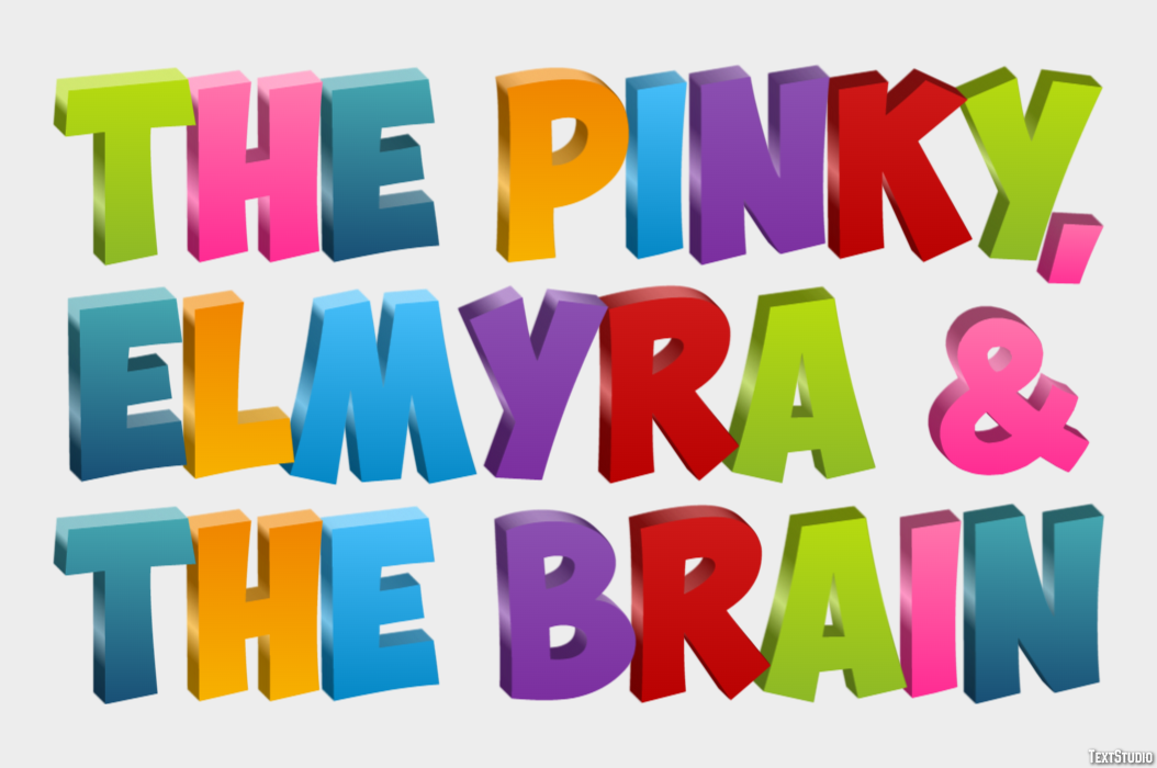 The Pinky, Elmyra & The Brain Effet de Texte