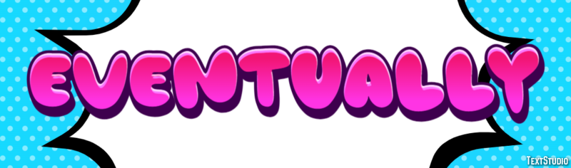 Eventually Text Effect