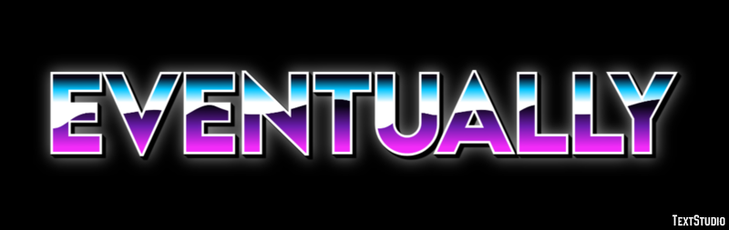 Eventually Texteffekt