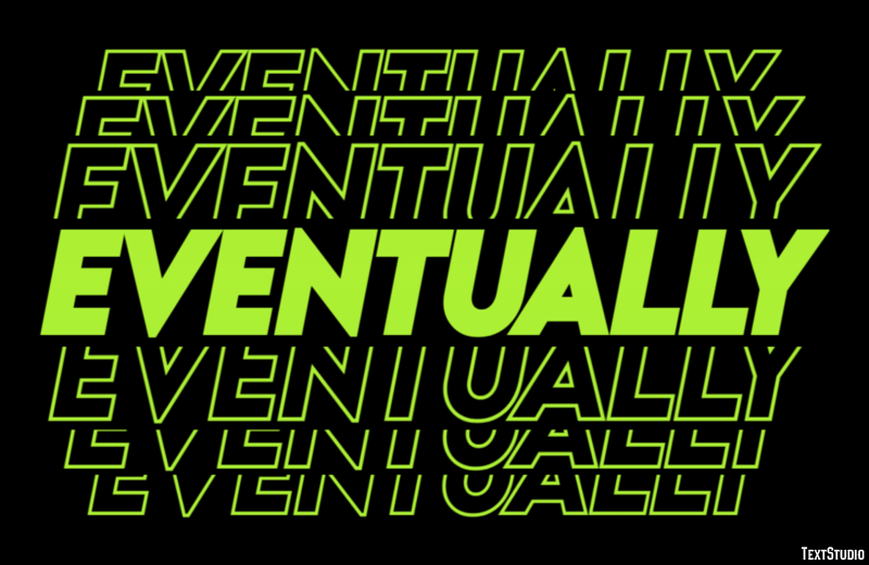 Eventually Texteffekt