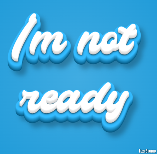 I'm not ready Efecto de Texto