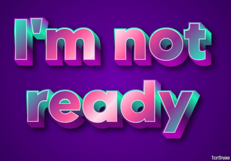I'm not ready Text Effect