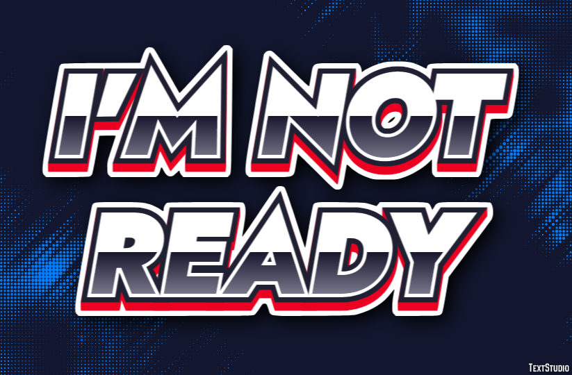 I'm not ready Text Effect