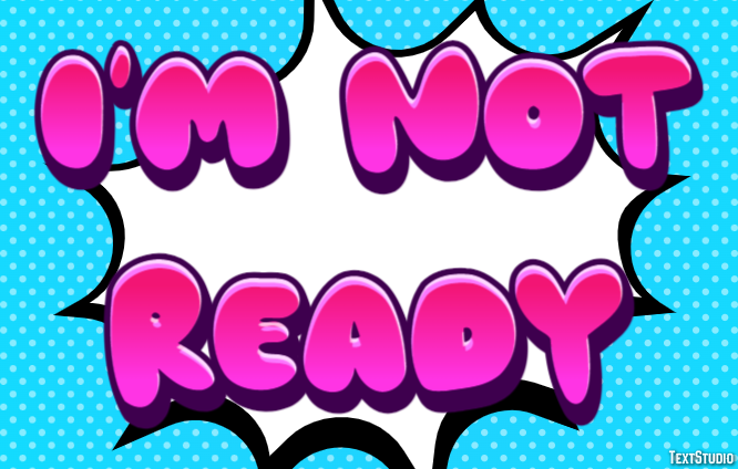 I'm not ready Text Effect