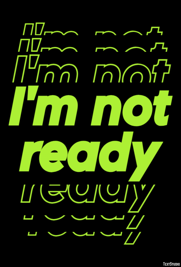 I'm not ready Text Effect