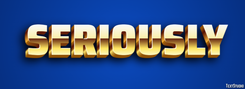 Seriously Text Effect
