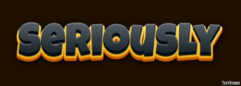 Seriously Text Effect
