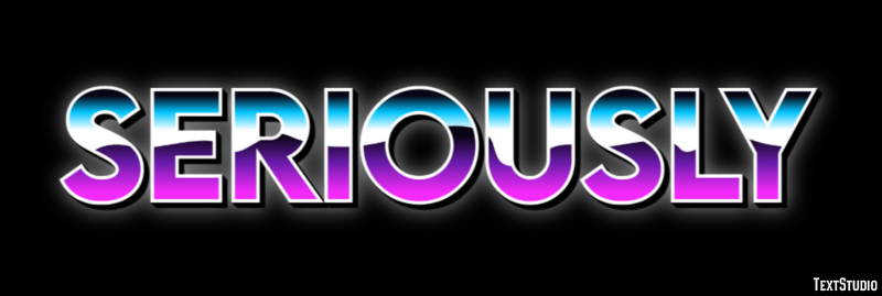 Seriously Text Effect