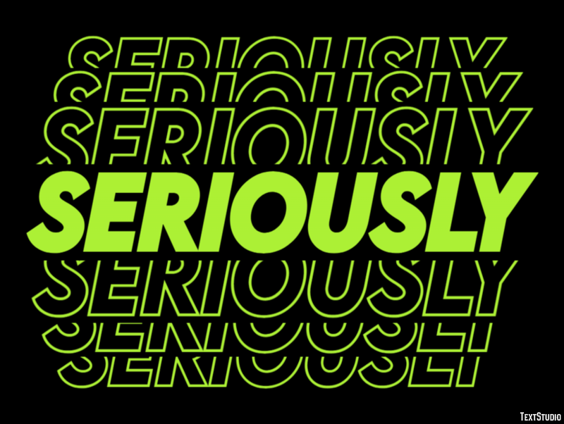 Seriously Text Effect