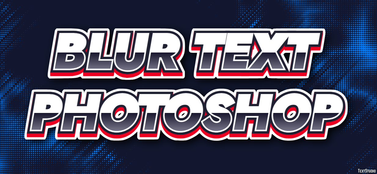 Blur Text Photoshop Text Effect