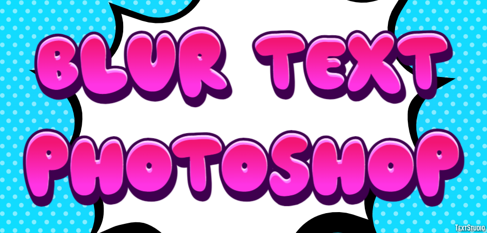 Blur Text Photoshop Effet de Texte
