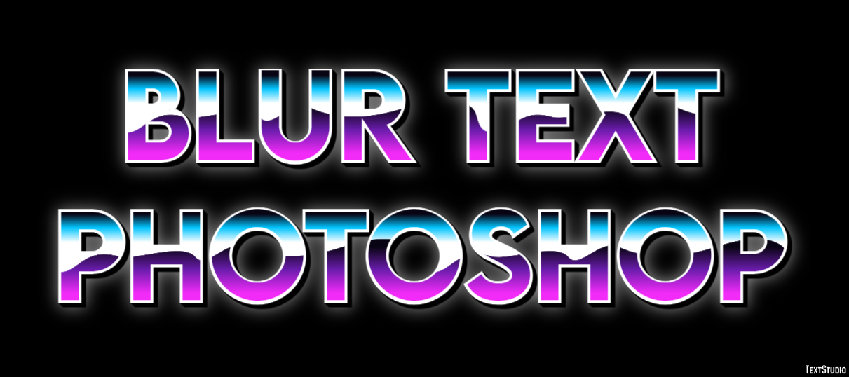 Blur Text Photoshop Effet de Texte