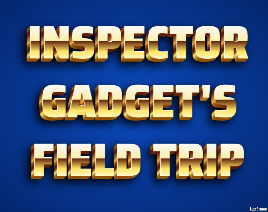 Inspector Gadget's Field Trip Text Effect