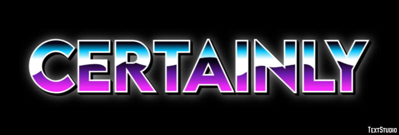 Certainly Text Effect