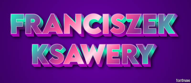 Franciszek Ksawery Efekt tekstowy