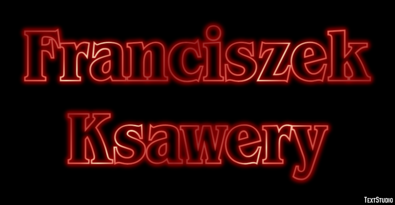 Franciszek Ksawery Efekt tekstowy