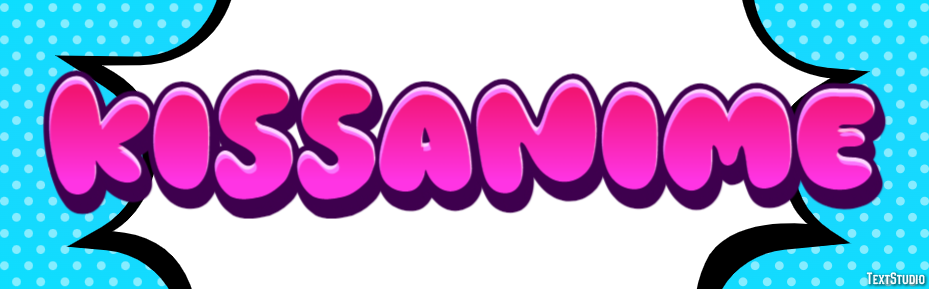 KissAnime Text Effect