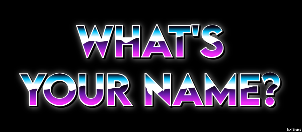 What's your name? Text Effect