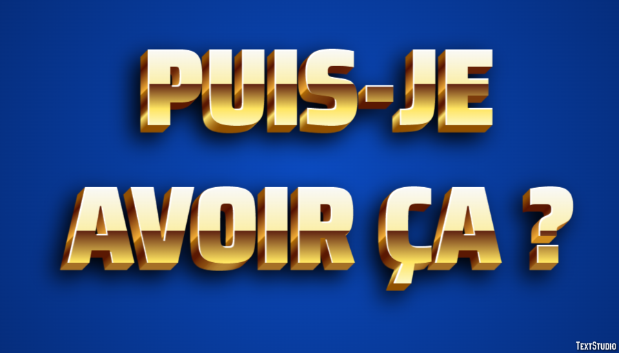 Puis-je avoir ça ? Effet de texte