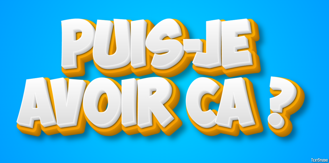 Puis-je avoir ça ? Effet de Texte
