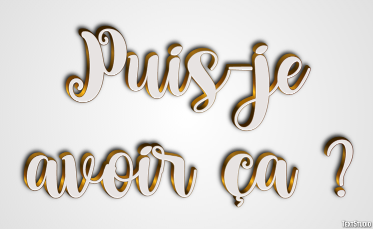 Puis-je avoir ça ? Effet de texte