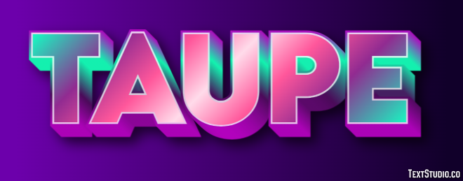 Taupe Effet de Texte