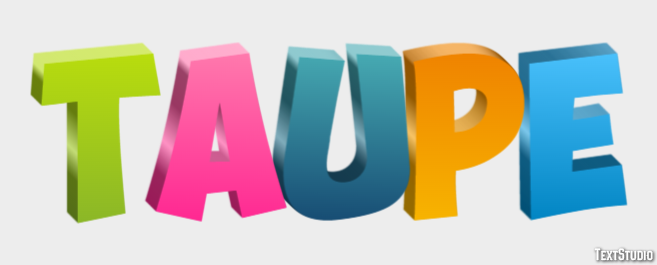 Taupe Effet de Texte