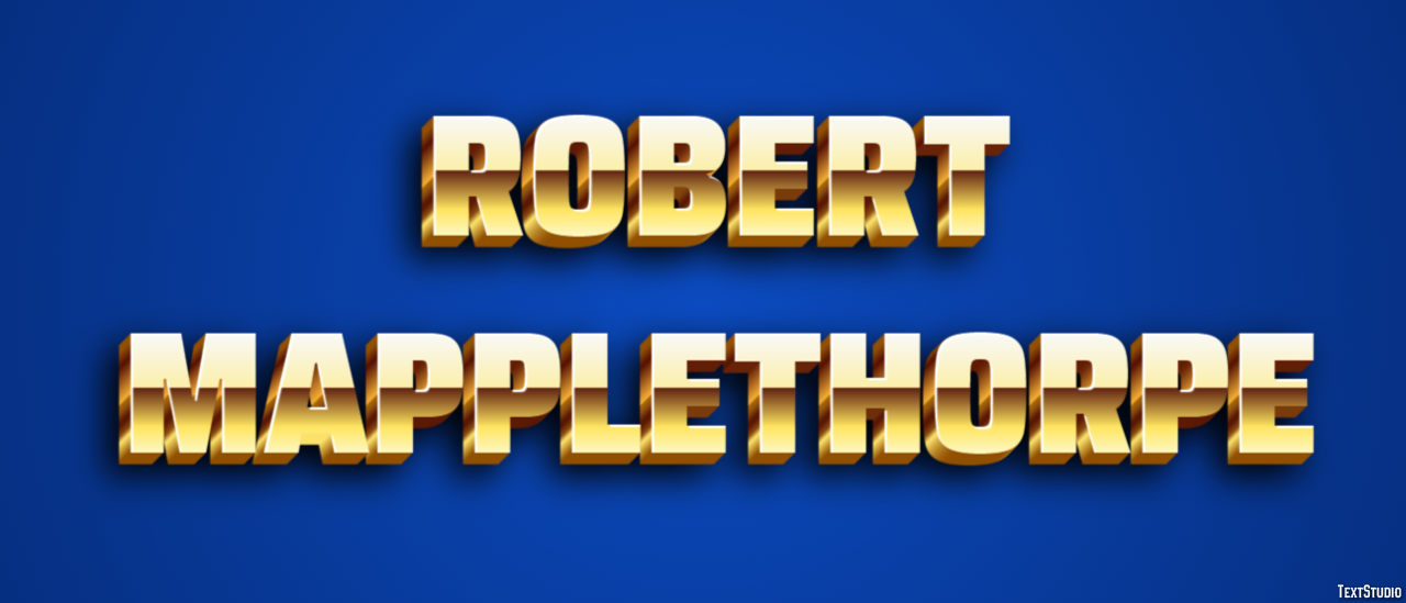 Robert Mapplethorpe Text Effect
