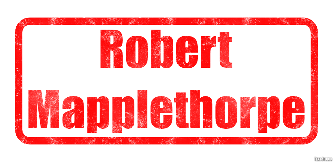 Robert Mapplethorpe Effetto testo