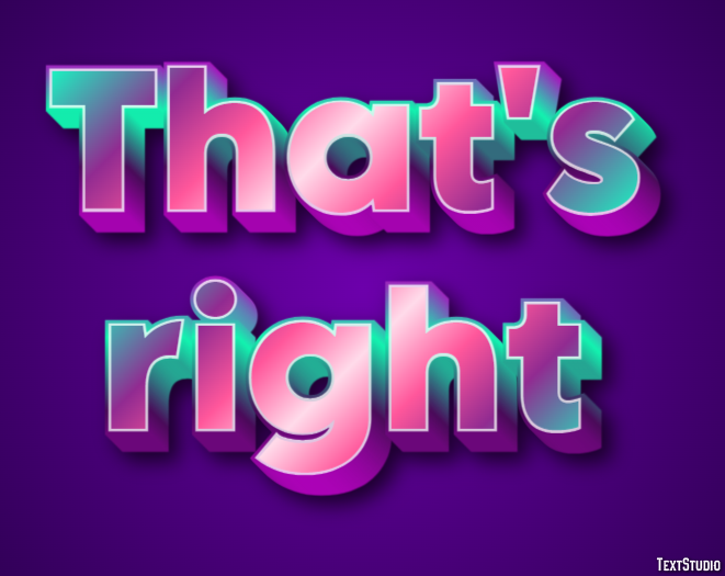 That's right Text Effect