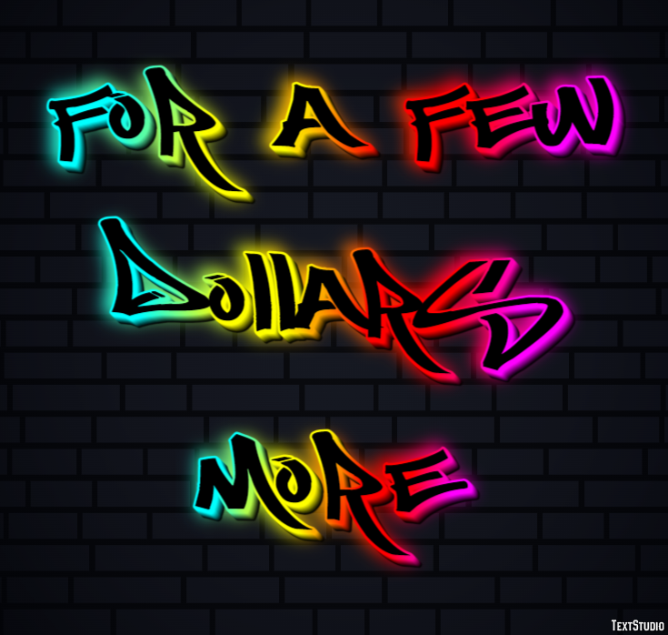 For a Few Dollars More Texteffekt