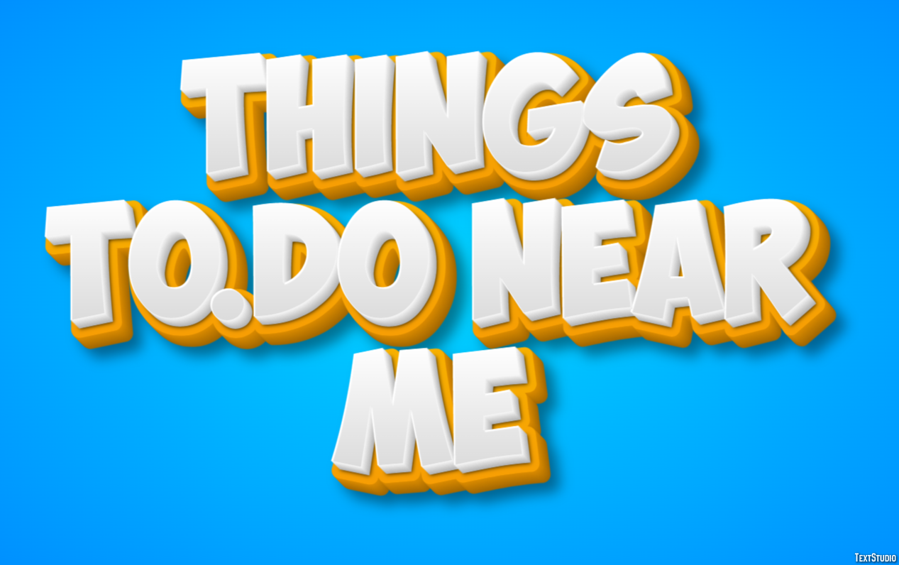 Things To.do Near Me Tekst Effect