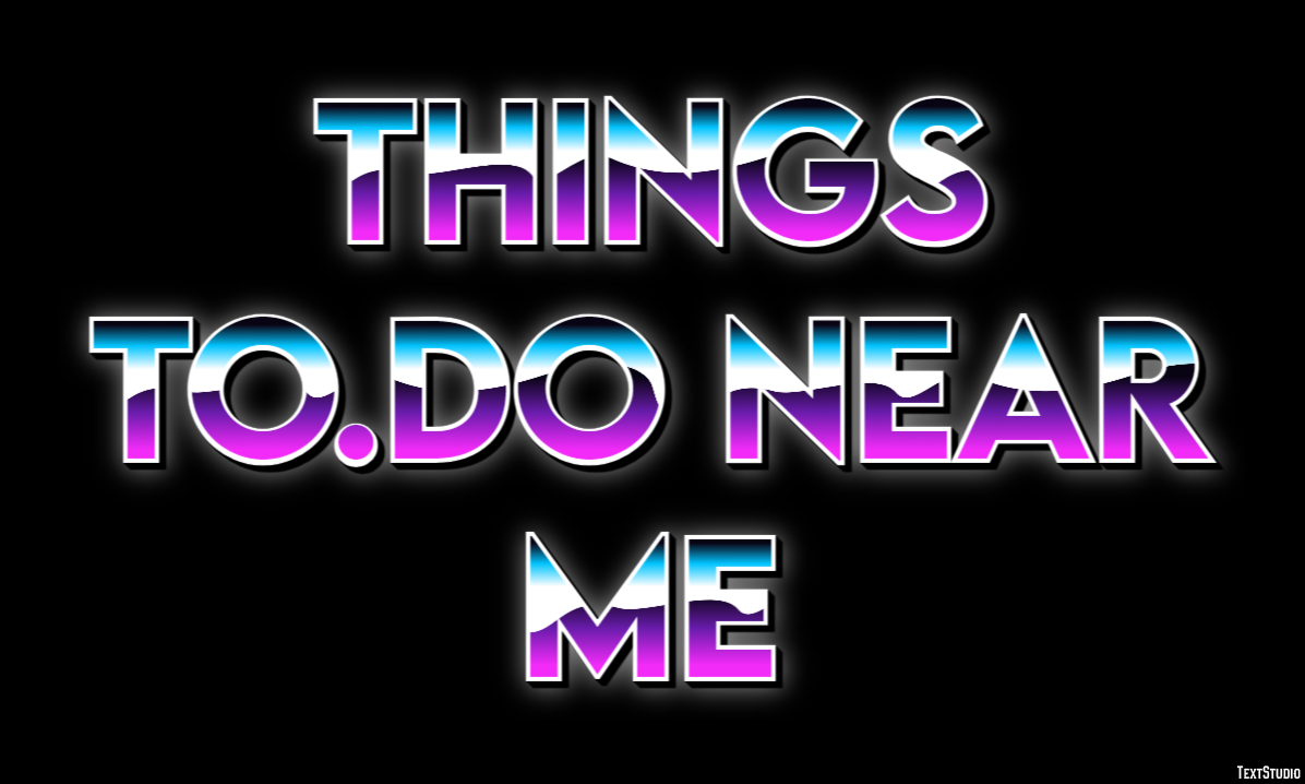 Things To.do Near Me Tekst Effect