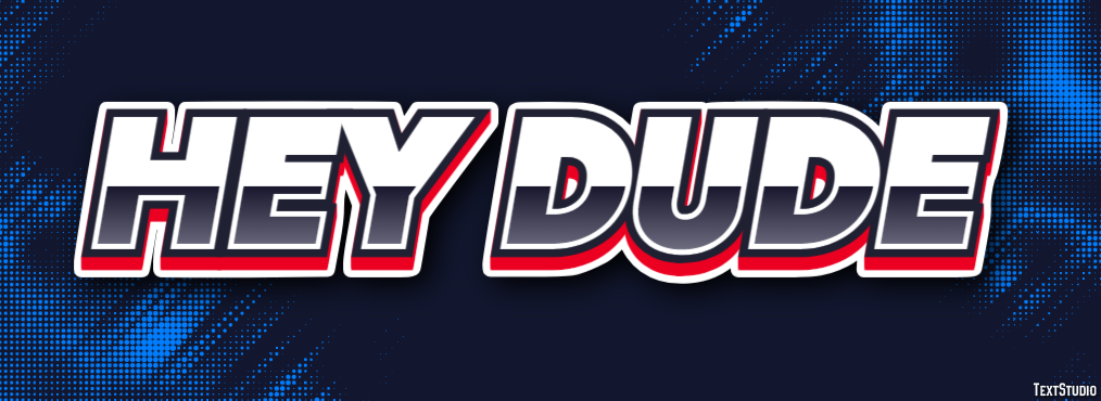 Hey Dude Text Effect
