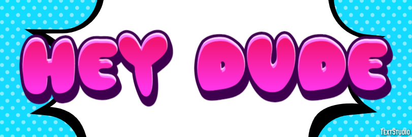 Hey Dude Text Effect