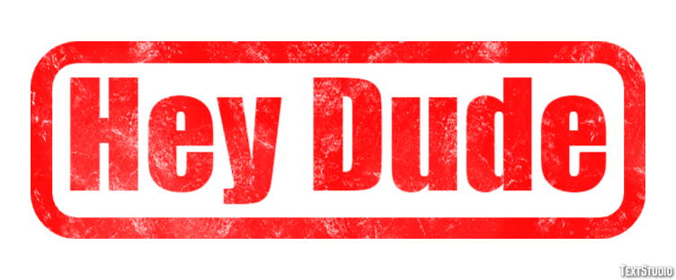 Hey Dude Efekt tekstowy