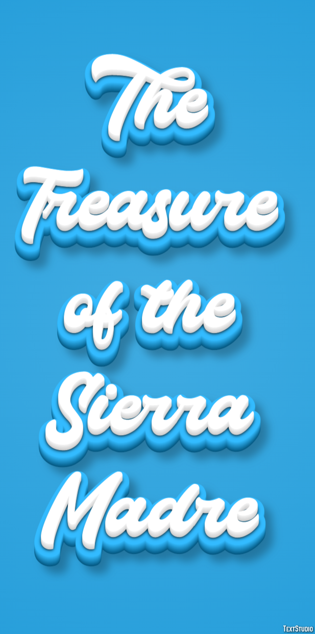 The Treasure of the Sierra Madre Efekt tekstowy