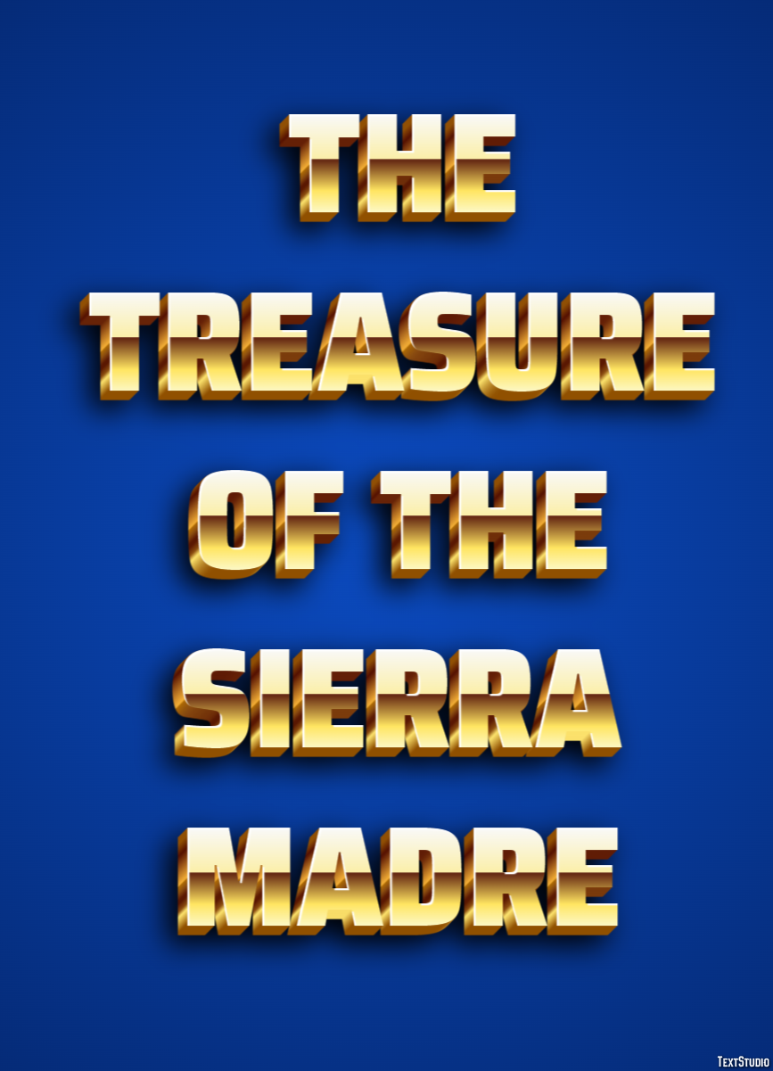 The Treasure of the Sierra Madre Efekt tekstowy