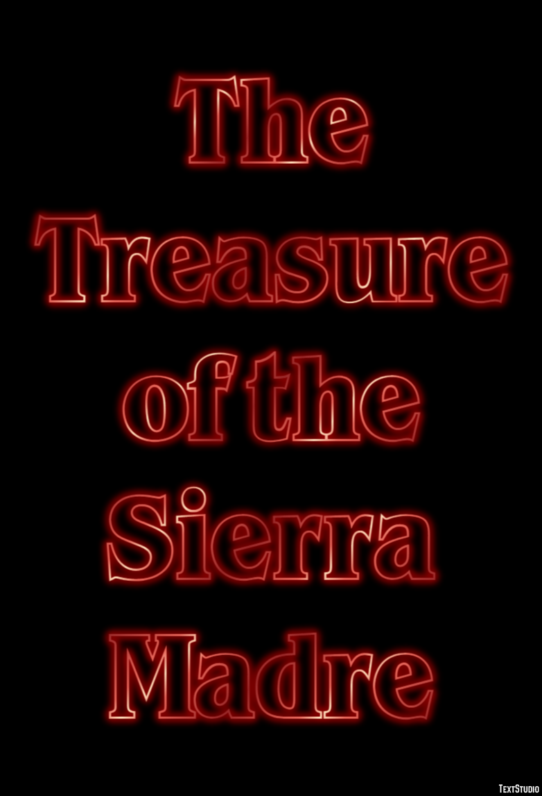 The Treasure of the Sierra Madre Text effect