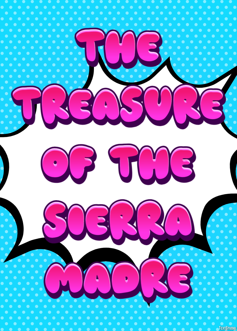 The Treasure of the Sierra Madre Text effect