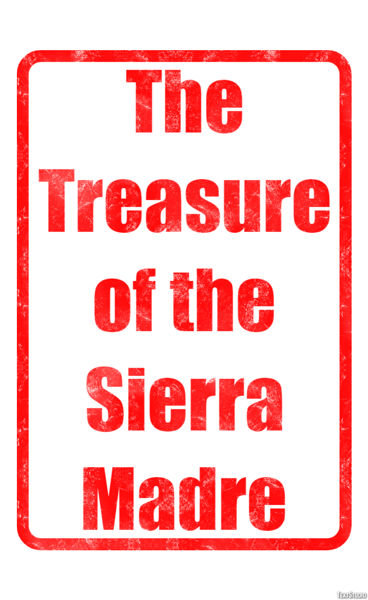 The Treasure of the Sierra Madre Text effect