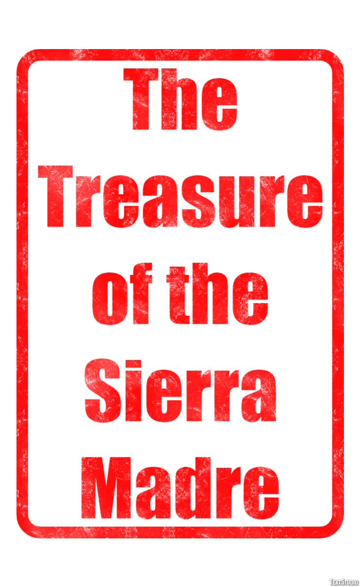 The Treasure of the Sierra Madre Efekt tekstowy