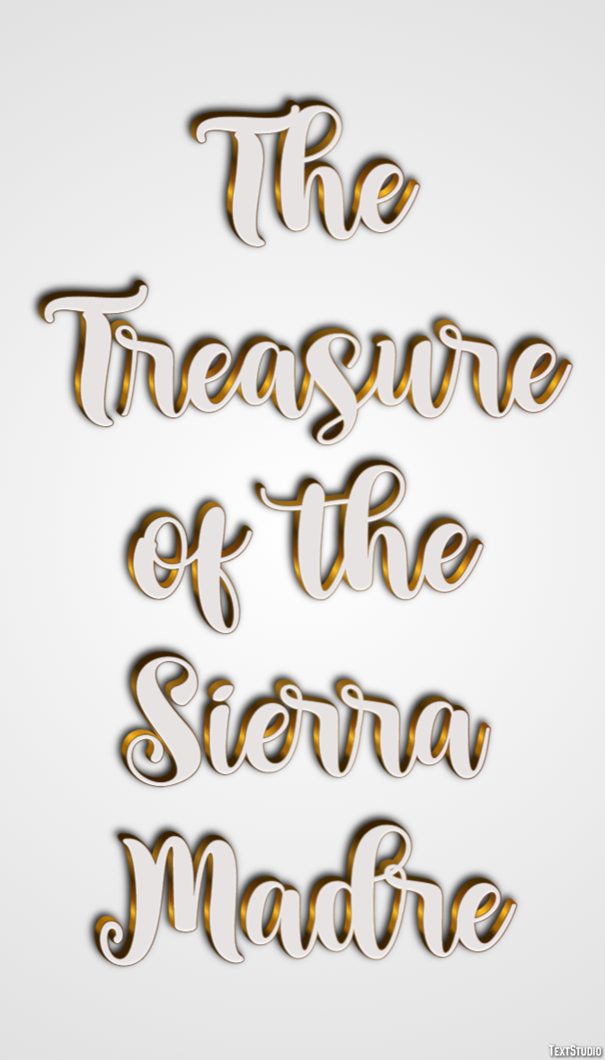 The Treasure of the Sierra Madre Text effect