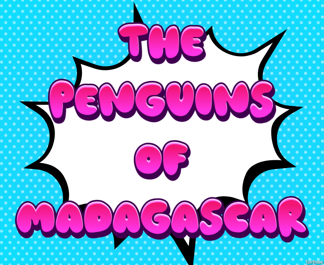 The Penguins of Madagascar Text Effect