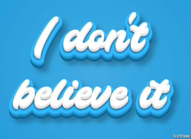 I don't believe it Texteffekt