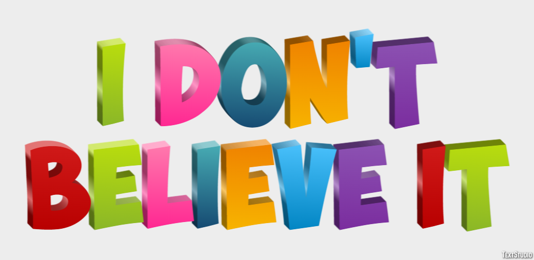 I don't believe it Texteffekt