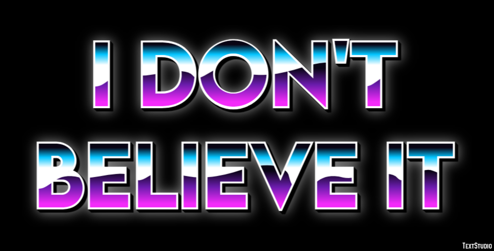 I don't believe it Text effect