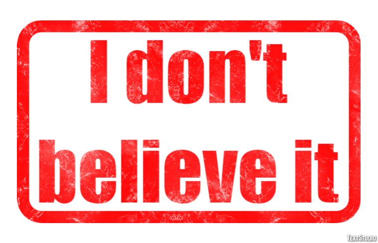 I don't believe it Texteffekt