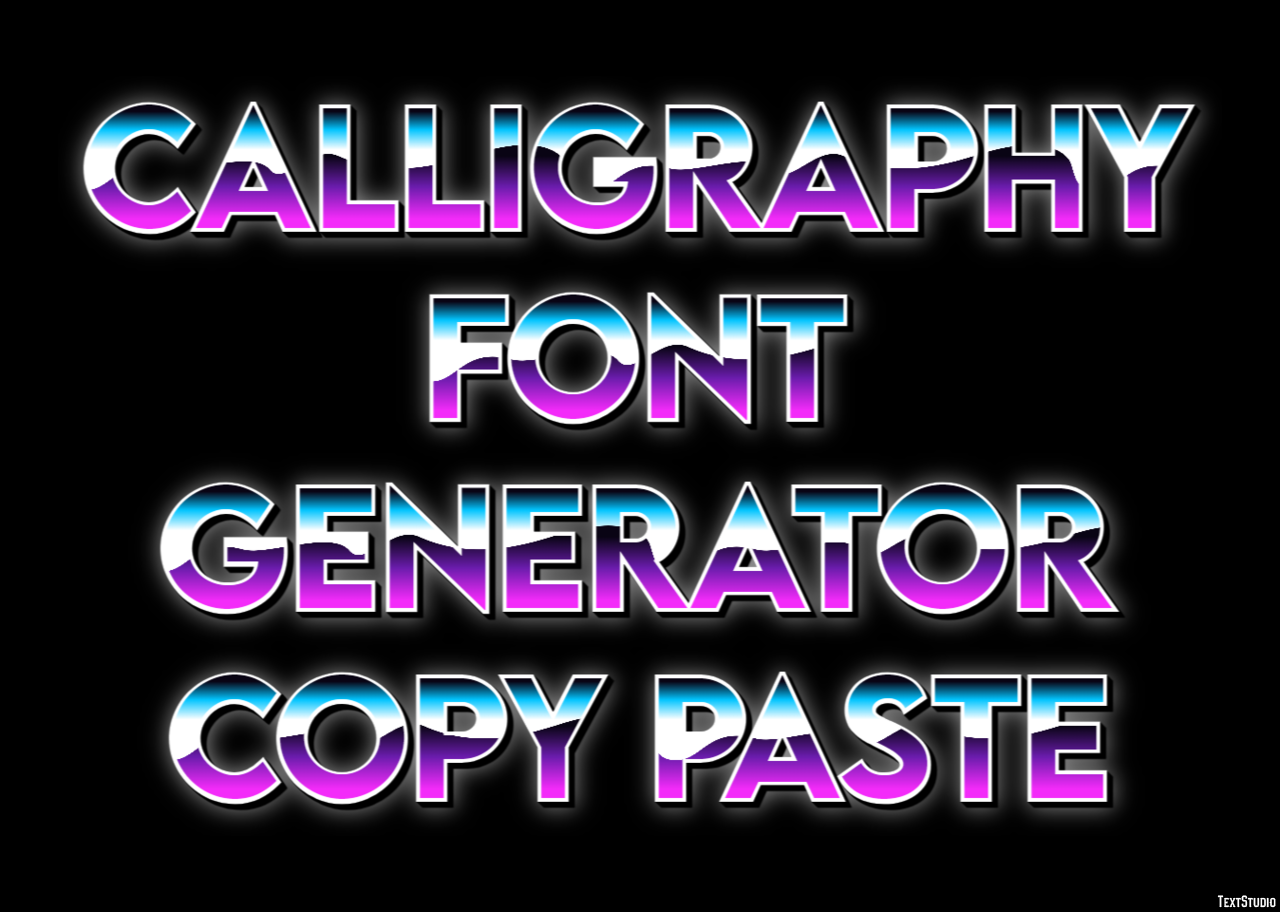Calligraphy Font Generator Copy Paste テキスト効果