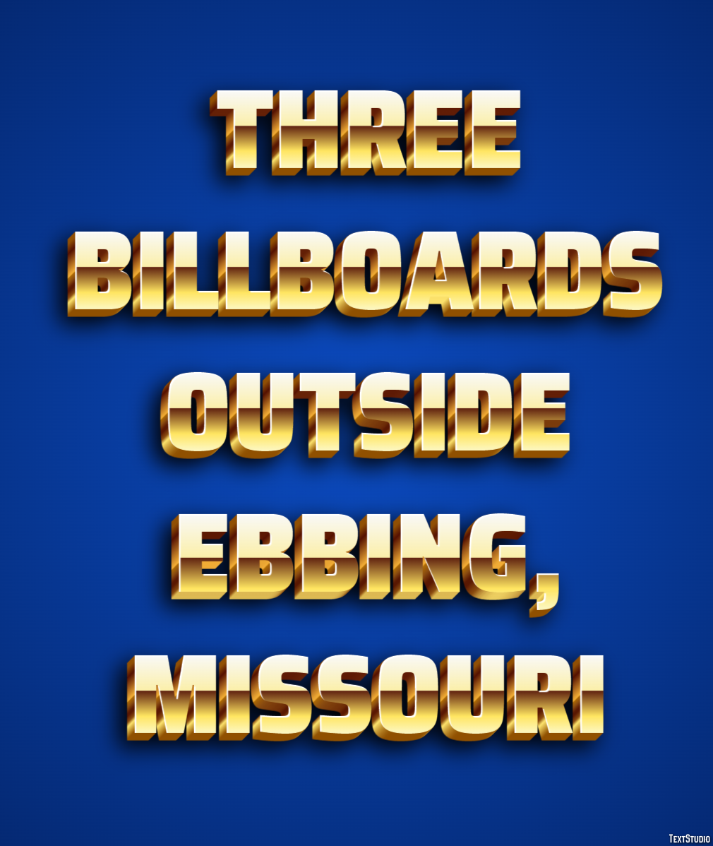 Three Billboards Outside Ebbing, Missouri Text effect